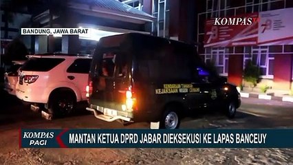 Tải video: MA Batalkan Putusan Bebas, Eks Ketua DPRD Jabar Irfan Suryanagara Dieksekusi ke Lapas Banceuy