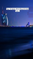 Top 15 facts about Burj Al Arab Part 1