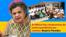 En México hay compromisos de justicia pendientes por resolver: Beatriz Paredes