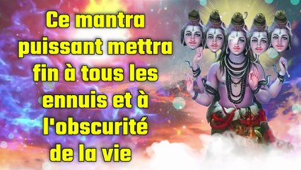 Ce mantra puissant mettra fin à tous les ennuis et à l'obscurité de la vie