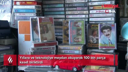 Yıllara ve teknolojiye meydan okudu, 100 bin parça kaset biriktirdi