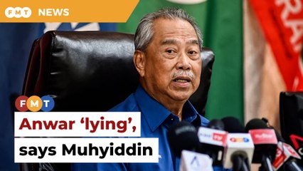 Anwar ‘lying’ about Felda debt waiver, says Muhyiddin