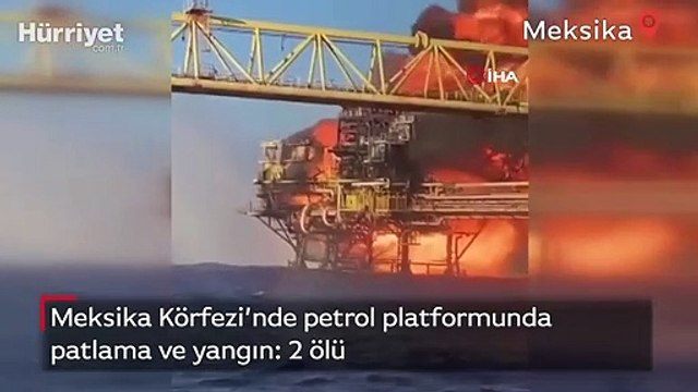 Meksika Körfezi’nde petrol platformunda patlama ve yangın: 2 ölü