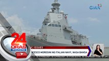 Barkong Francesco Morosini ng Italian Navy, nasa bansa | 24 Oras Weekend