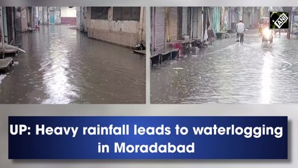UP: Heavy rainfall leads to waterlogging in Moradabad