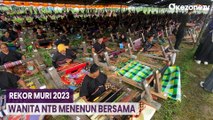 Ramai-Ramai Menenun, 2023 Para Wanita asal Desa Sukarara NTB Pecahkan Rekor MURI