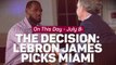 On This Day – The Decision: LeBron James joins Miami Heat
