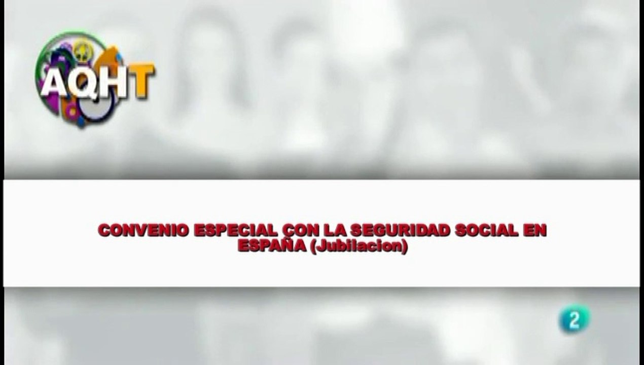 CONVENIO ESPECIAL CON LA SEGURIDAD SOCIAL EN ESPAÑA  (Jubilación)