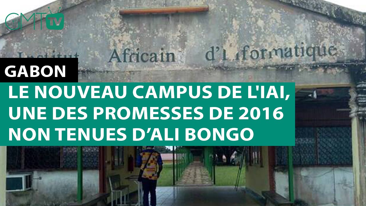 [#Reportage] #Gabon : le nouveau campus de l'IAI, une des promesses de 2016 non tenues d’Ali Bongo