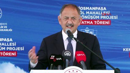 Le ministre de l'Environnement Özhaseki： La transformation urbaine n'est pas l'affaire de tous les braves