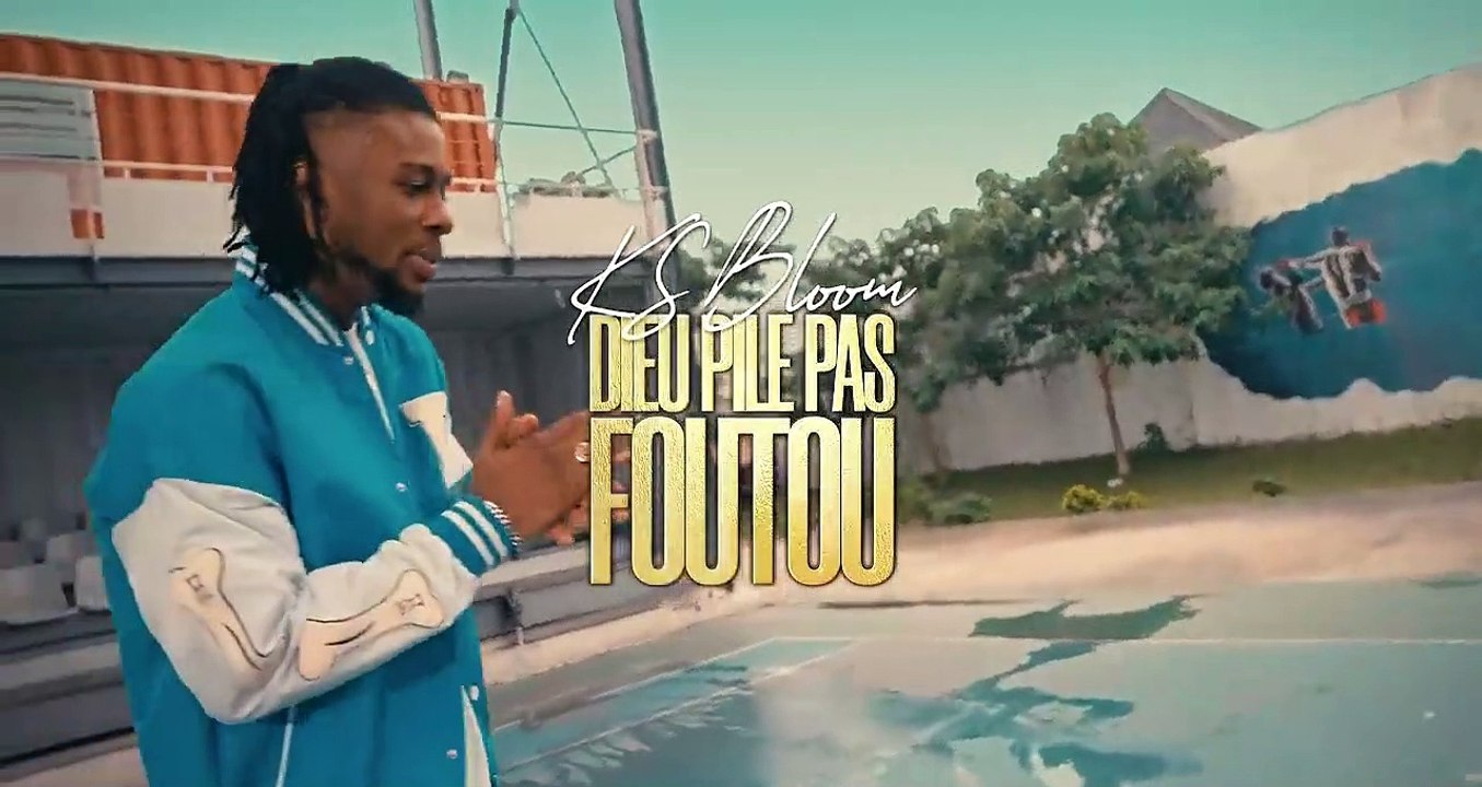 KS BLOOM - DIEU PILE PAS FOUTOU (CLIP OFFICIEL)