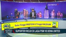 Saling Ejek Antar Suporter, Laga PSM vs Dewa United Diwarnai Bentrokan!