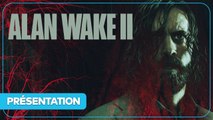Alan Wake 2 - Tout savoir sur le jeu
