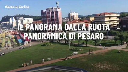 Il panorama dalla ruota panoramica di Pesaro