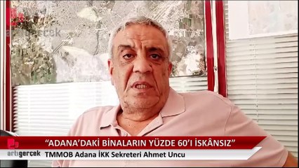 TMMOB Adana: Adana'daki binaların yüzde 60'ı iskansız