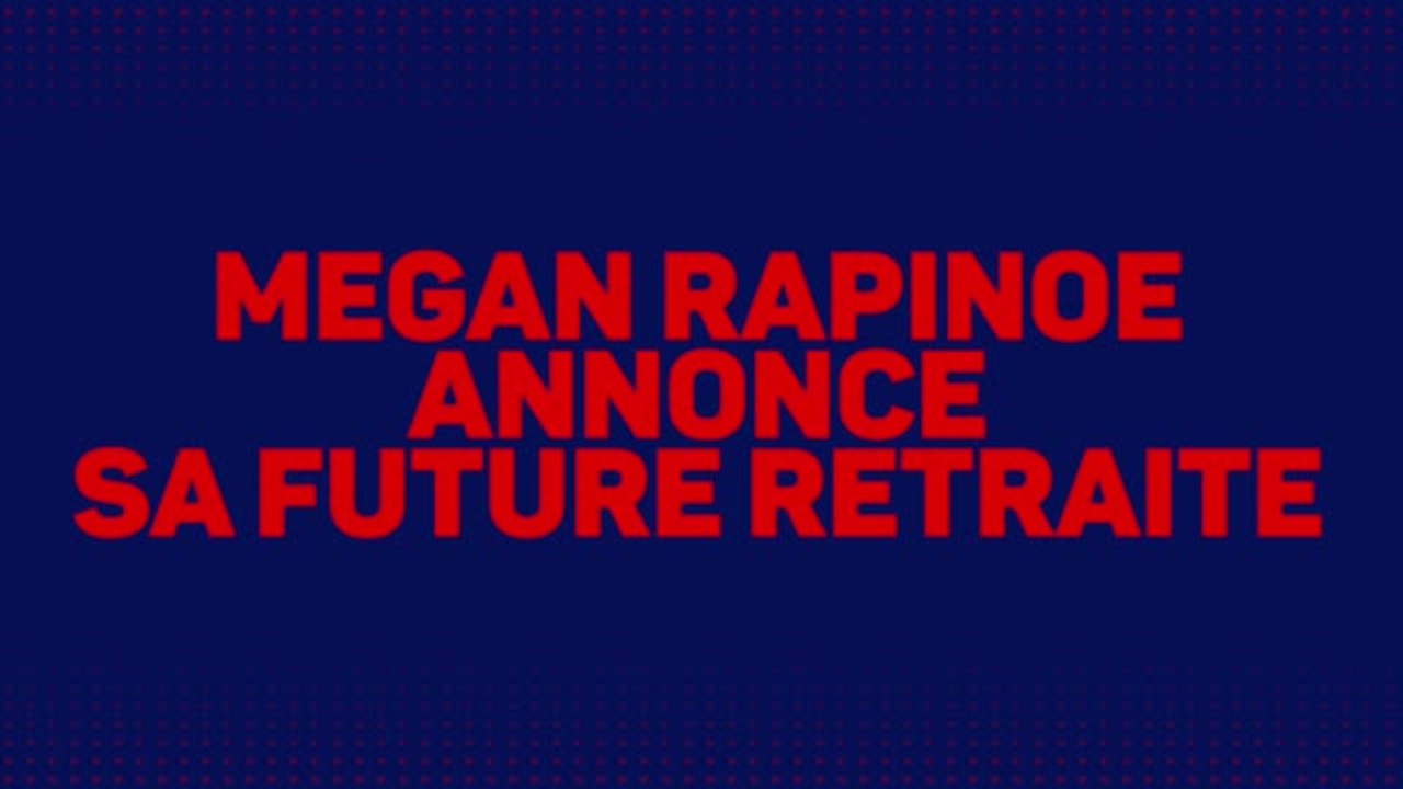 États-Unis - Rapinoe annonce sa future retraite