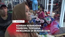 Nasib Korban Kebakaran Tambora, Mengungsi di Stasiun dan Tidur Tanpa Alas!