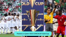 Panama vs Qatar Highlights Quarter Final Gold Cup 2023