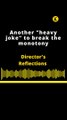 DIRECTOR'S REFLECTIONS | ANOTHER HEAVY JOKE TO BREAK THE MONOTONY (Made by Headliner)