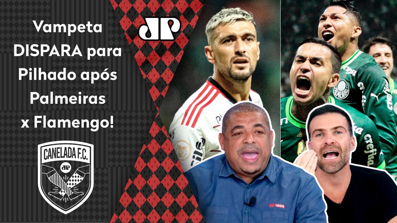 "VOCÊ NÃO PODE TER ESSA SOBERBA! O Flamengo contra o Palmeiras foi..." Vampeta DISPARA para Pilhado!
