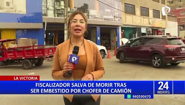 La Victoria: captura de conductor de camión que embistió a fiscalizador sería cuestión de horas