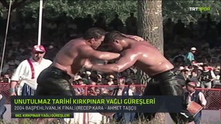 Ahmet Taşçı - Recep Kara Finali 2004 Yılı Tarihi Kırkpınar Yağlı Güreşleri