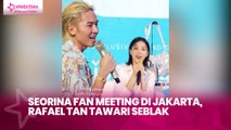 Seorina Fan Meeting di Jakarta, Rafael Tan Tawari Seblak