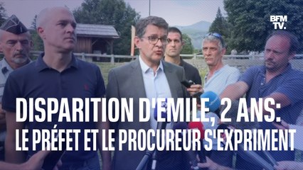 Disparition d'Emile, 2 ans: le préfet et le procureur s'expriment