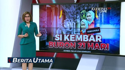 Si Kembar Rihana & Rihani Tertangkap setelah Jadi Buron 21 Hari!