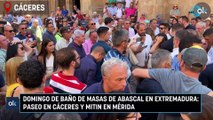 Domingo de baño de masas de Abascal en Extremadura: paseo en Cáceres y mitin en Mérida