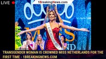 Transgender woman is crowned Miss Netherlands for the first time - 1breakingnews.com