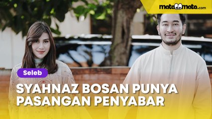 Syahnaz Sadiqah Akui Bosan Punya Pasangan Penyabar? Mantan Pacar: Jahat Sih...