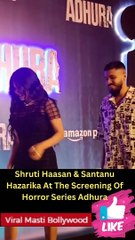Shruti Haasan & Santanu Hazarika At The Screening Of Horror Series Adhura