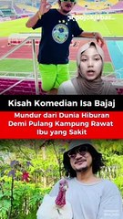 Kisah Komedian Isa Bajaj, Mundur dari Dunia Hiburan Demi Pulang Kampung Rawat Ibu yang Sakit
