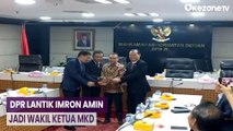 Resmi! DPR RI Lantik Imron Amin Gantika Habiburokhman Jadi Wakil Ketua MKD Gantikan