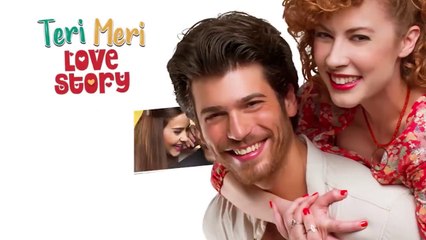 Teri Meri Love Story - Episode 32 - Turkish Drama - Can Yaman l In Spite of Love -Urdu Dubbing -QE1Y