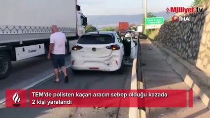 TEM'de polisten kaçan aracın sebep olduğu kazada 2 kişi yaralandı
