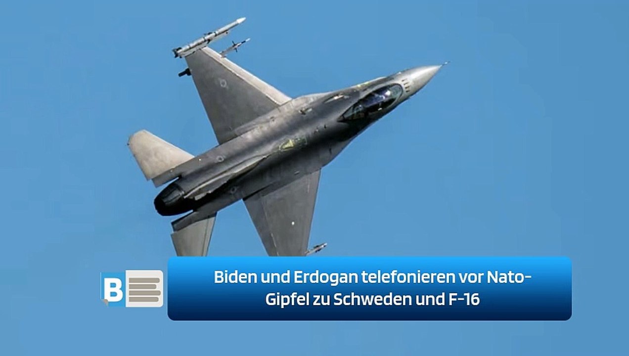 Biden und Erdogan telefonieren vor Nato-Gipfel zu Schweden und F-16
