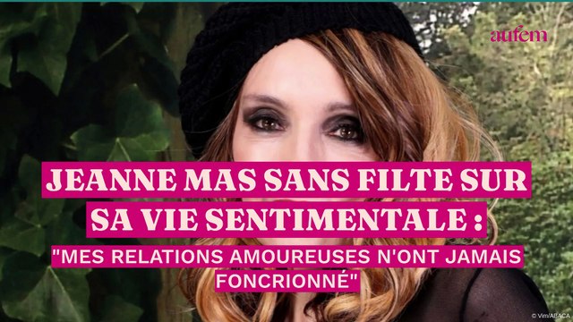 Jeanne Mas sans filtre sur sa vie sentimentale : Mes relations amoureuses n'ont jamais fonctionné