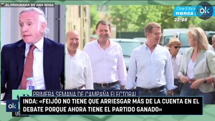 Inda: «Feijóo no tiene que arriesgar más de la cuenta en el debate porque ahora tiene el partido ganado»