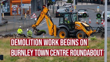 Town 2 Turf: Demolition work begins on Burnley Town Centre roundabout
