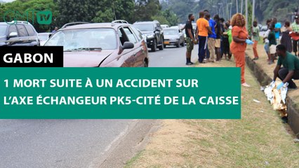 [#Reportage] #Gabon : 1 mort suite à un accident sur l’axe échangeur PK5-cité de la caisse