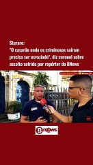 Sturaro: "O casarão onde os criminosos saíram precisa ser esvaziado", diz coronel sobre assalto sofrido por repórter do BNews