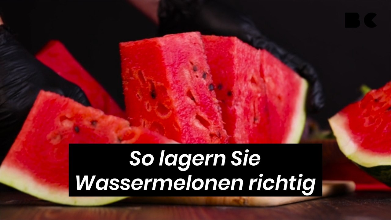 So lagern Sie Wassermelonen richtig