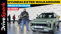Hyundai Exter HINDI Walkaround | Priced At Rs 5,99,900 | Promeet Ghosh