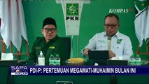 Ketua DPP PDI-Perjuangan Yakin Pertemuan Megawati-Cak Imin Digelar Bulan Ini!