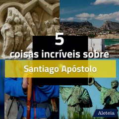 Santiago de Compostela: quem foi São Tiago