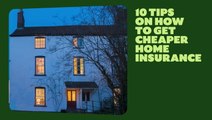 10 Top Tips For Cheaper Home Insurance I Kiplinger