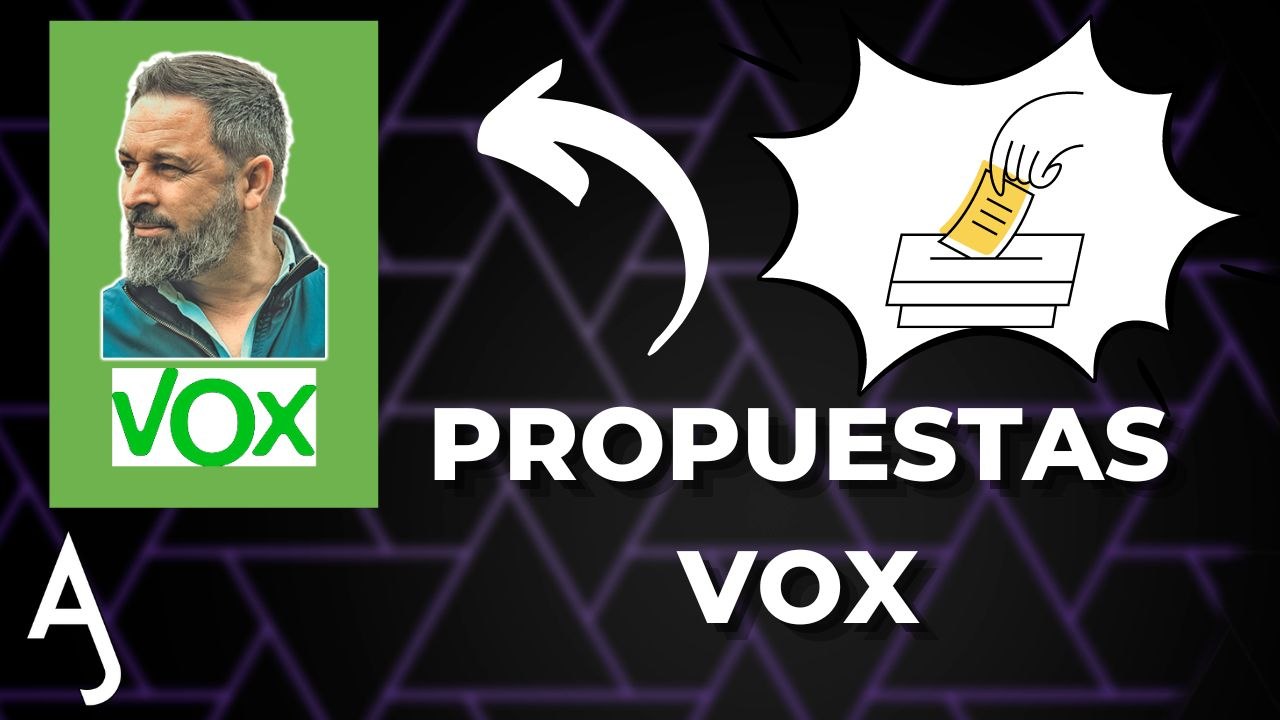 ¿QUÉ PROPONE VOX PARA LAS ELECCIONES?