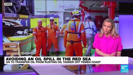 Avoiding an oil spill: UN begins complex operation off Yemen coast